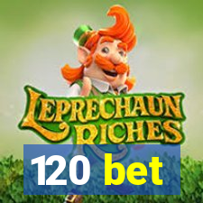 120 bet